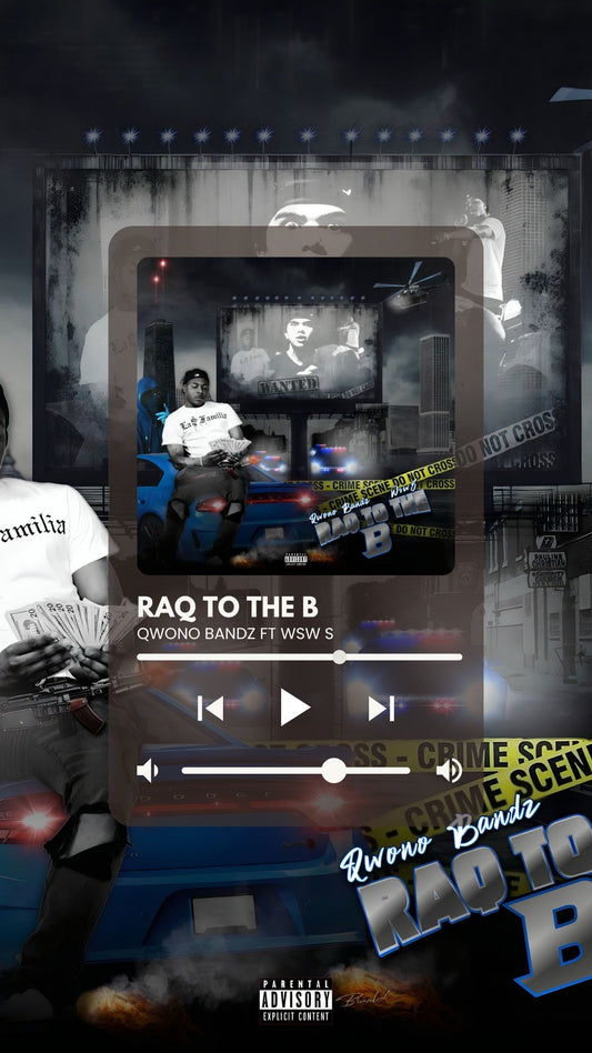 Qwono Bandz x WSW S - RAQ TO THE B