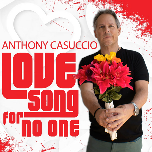 Anthony Casuccio - Love Song For No One
