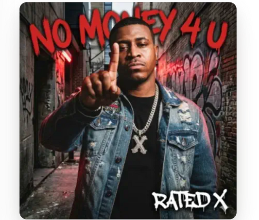 Rated X - No Money 4 U