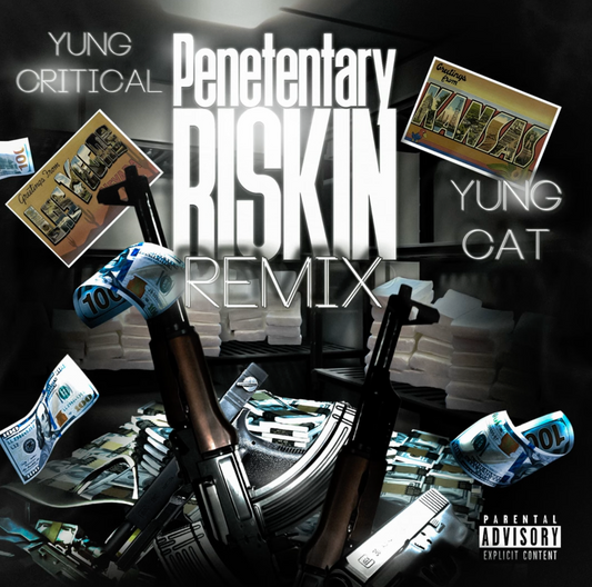 Yung Critical - Penetentary Riskin (feat. Yung Cat) (Remix)